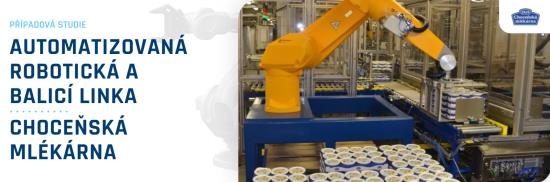 Automatizovaná robotická a balicí linka pro společnost Choceňská mlékárna
